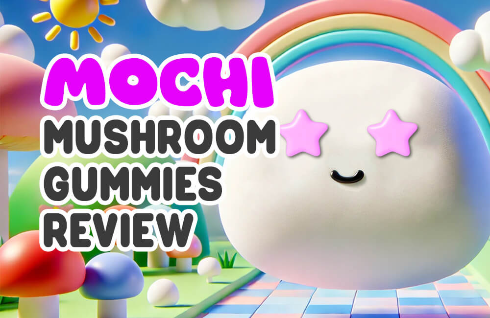 Mochi magic mushroom gummies review